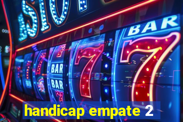 handicap empate 2